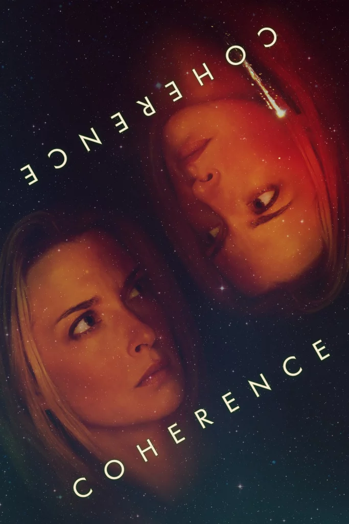 James Ward Byrkit Coherence Film poster featuring two women's faces in a cosmic setting, one inverted, representing the movie's theme of alternate realities.