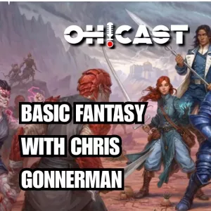 Podcast cover art for the OH!CAST interview with Chris Gonneman, creator of Basic Fantasy RPG, discussing old-school tabletop role-playing games.