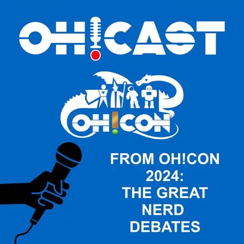 OH!CAST podcast cover image for the OH!CON 2024 nerd debates. It features the OH!CON logo, a microphone, and the text "FROM OH!CON 2024: THE GREAT NERD DEBATES" on a blue background.