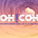 A graphic for the Outer Hebrides Comic Con, OH!CON, with the text "OH!CON, The Outer Hebrides Comic Con: 14 October 2023" over a blurry background of swirling orange, purple, and white. This image is for a podcast episode of OH!CAST featuring an interview with the founders of the convention.