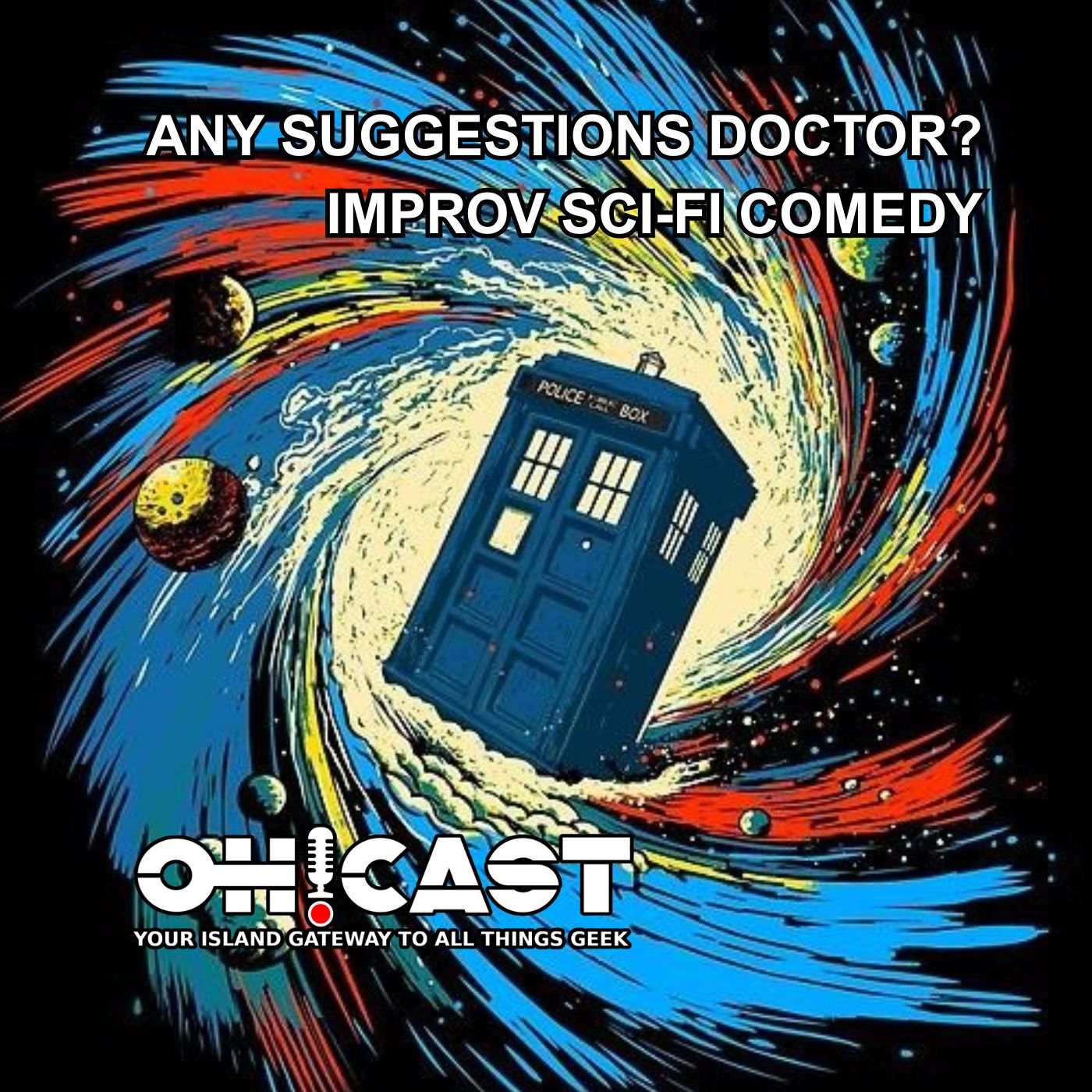 The "Any Suggestions Doctor?" team interviewed on the O!Cast podcast. The featured image is a colorful cartoon of the Doctor Who TARDIS flying through space.