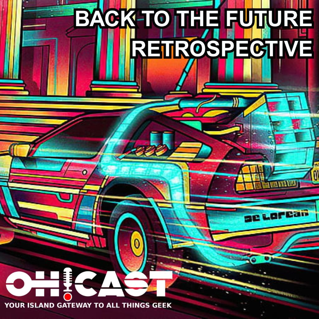 OH!CAST podcast episode graphic for a Back to the Future retrospective. The image shows a neon-style illustration of the iconic DeLorean time machine with "BACK TO THE FUTURE RETROSPECTIVE" as the title text. The podcast logo OH!CAST is at the bottom.