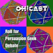 Featured image for the OH!CAST 'Roll for Persuasion' episode. The graphic promotes the debate over the Worst Film/TV Openings and the Most Overrated TV Show of All Time.