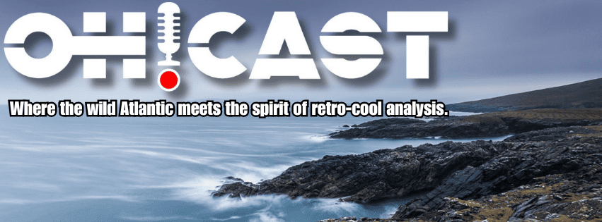 The OH!CAST logo with the tagline "Where the wild Atlantic meets the spirit of retro-cool analysis" over a dramatic Outer Hebrides coastline.